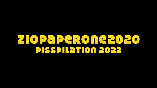 ziopaperone2020 – piss compilation – 2022