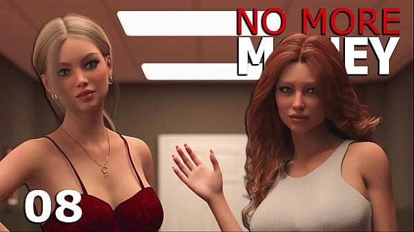 NO MORE MONEY #08 • Two hot babes want some of his big cock